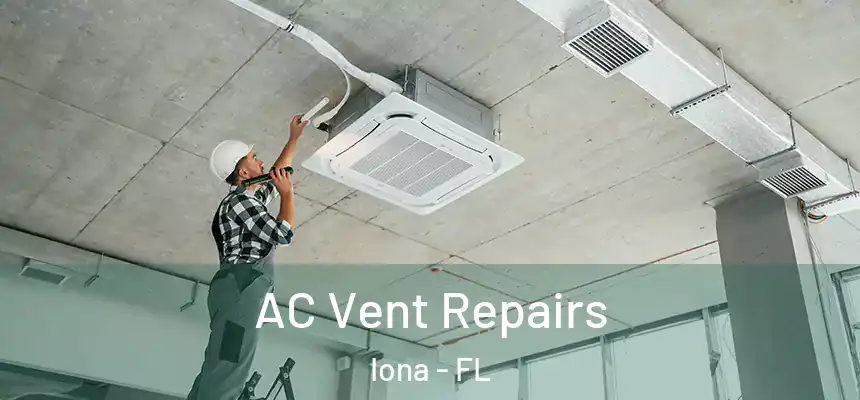 AC Vent Repairs Iona - FL
