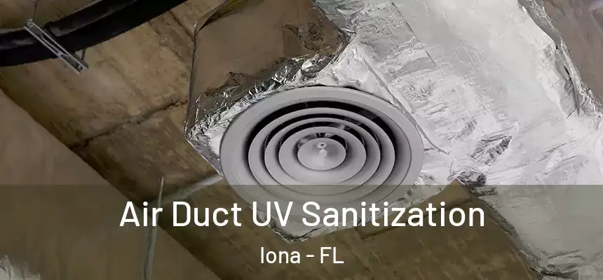 Air Duct UV Sanitization Iona - FL