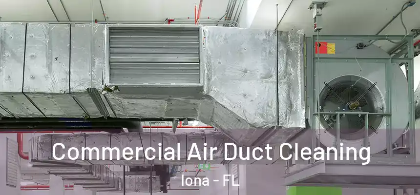 Commercial Air Duct Cleaning Iona - FL
