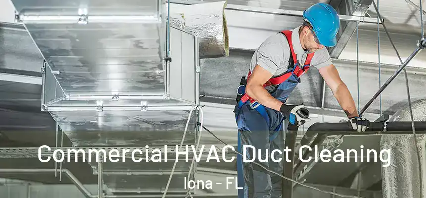 Commercial HVAC Duct Cleaning Iona - FL
