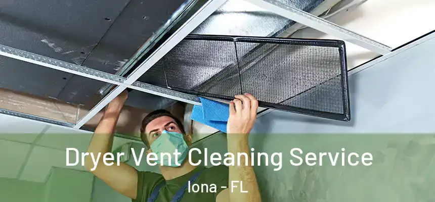 Dryer Vent Cleaning Service Iona - FL