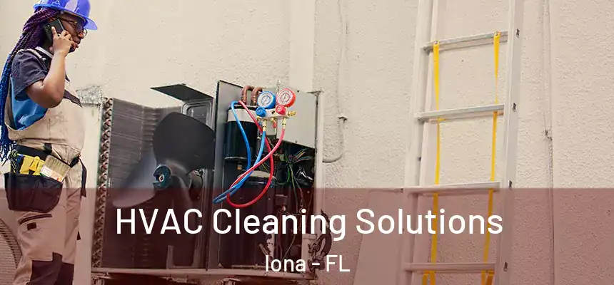 HVAC Cleaning Solutions Iona - FL