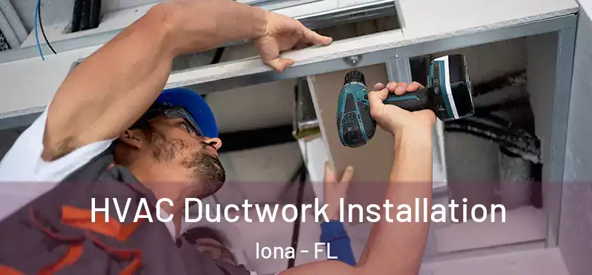 HVAC Ductwork Installation Iona - FL
