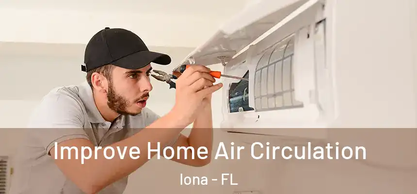 Improve Home Air Circulation Iona - FL