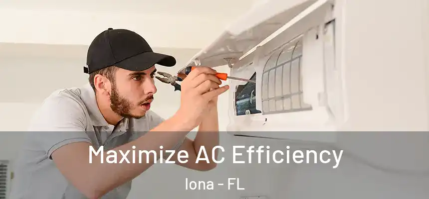 Maximize AC Efficiency Iona - FL