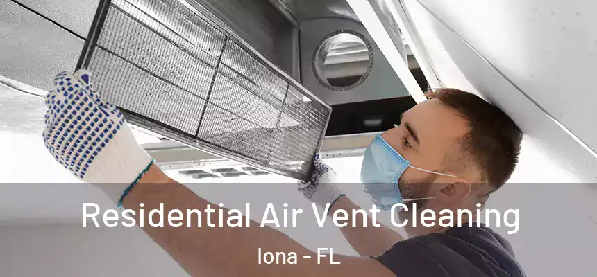 Residential Air Vent Cleaning Iona - FL