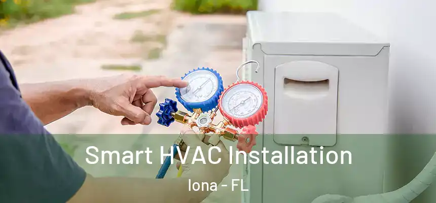 Smart HVAC Installation Iona - FL